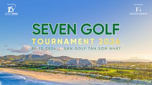 Seven Golf Tournament 2024 – Giải Golf Đẳng Cấp Khởi Tranh Cuối Năm 2024